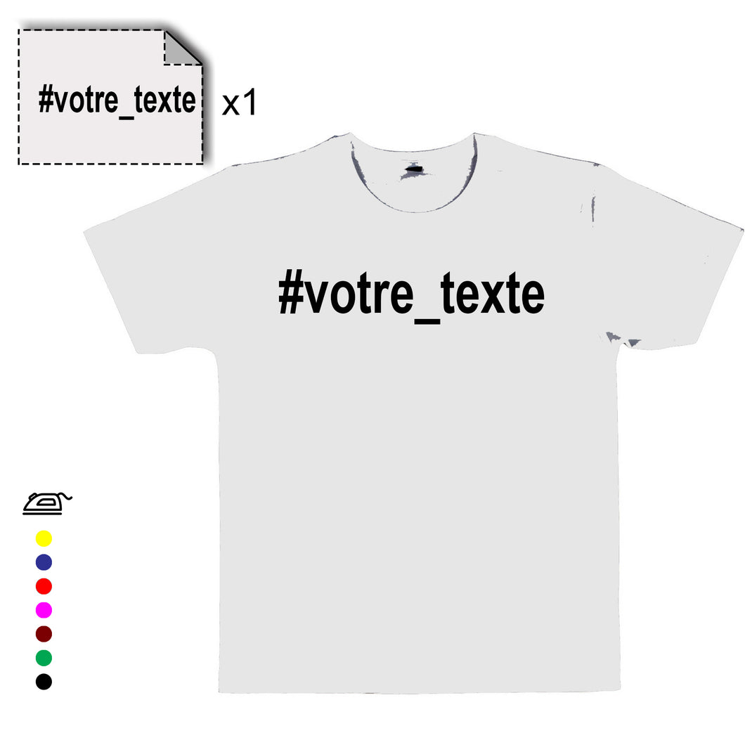 T-shirt avec Hashtag  #Votre_texte T-shirt - Customisation Club